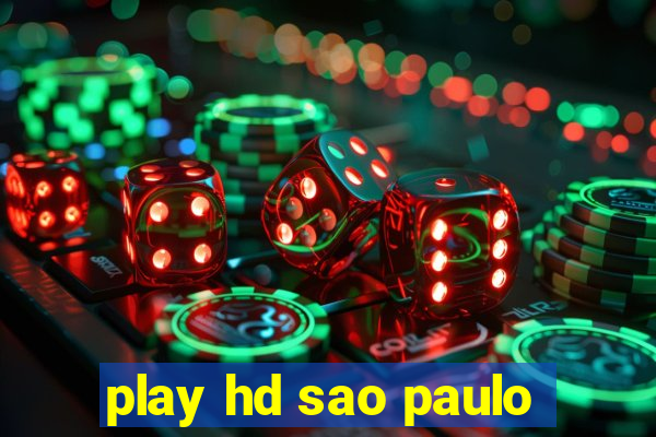 play hd sao paulo